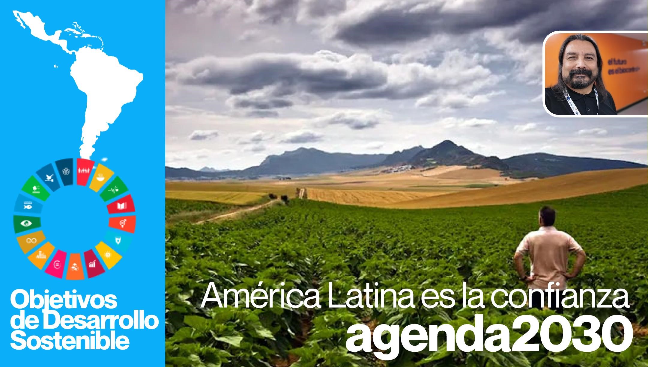 LOS SISTEMAS AGROALIMENTARIOS Y LA AGENDA 2030 AMERICA LATINA ES LA CONFIANZA